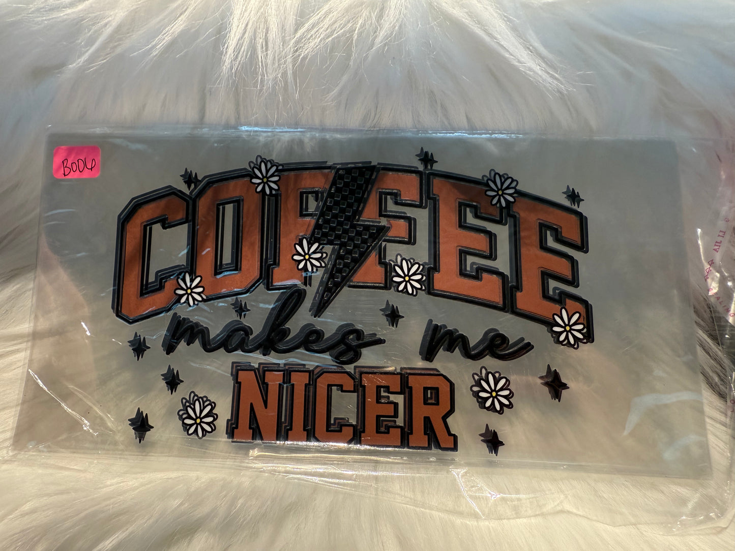 B006 Coffee Makes Me Nicer