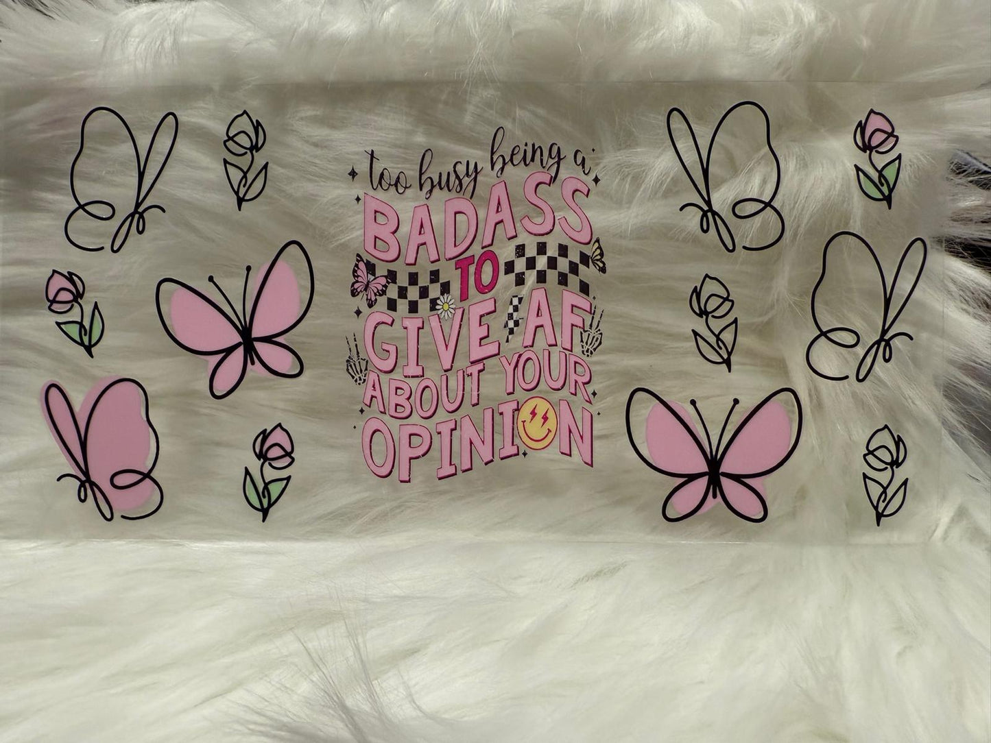 A069 Too Busy Being A Badass Wrap