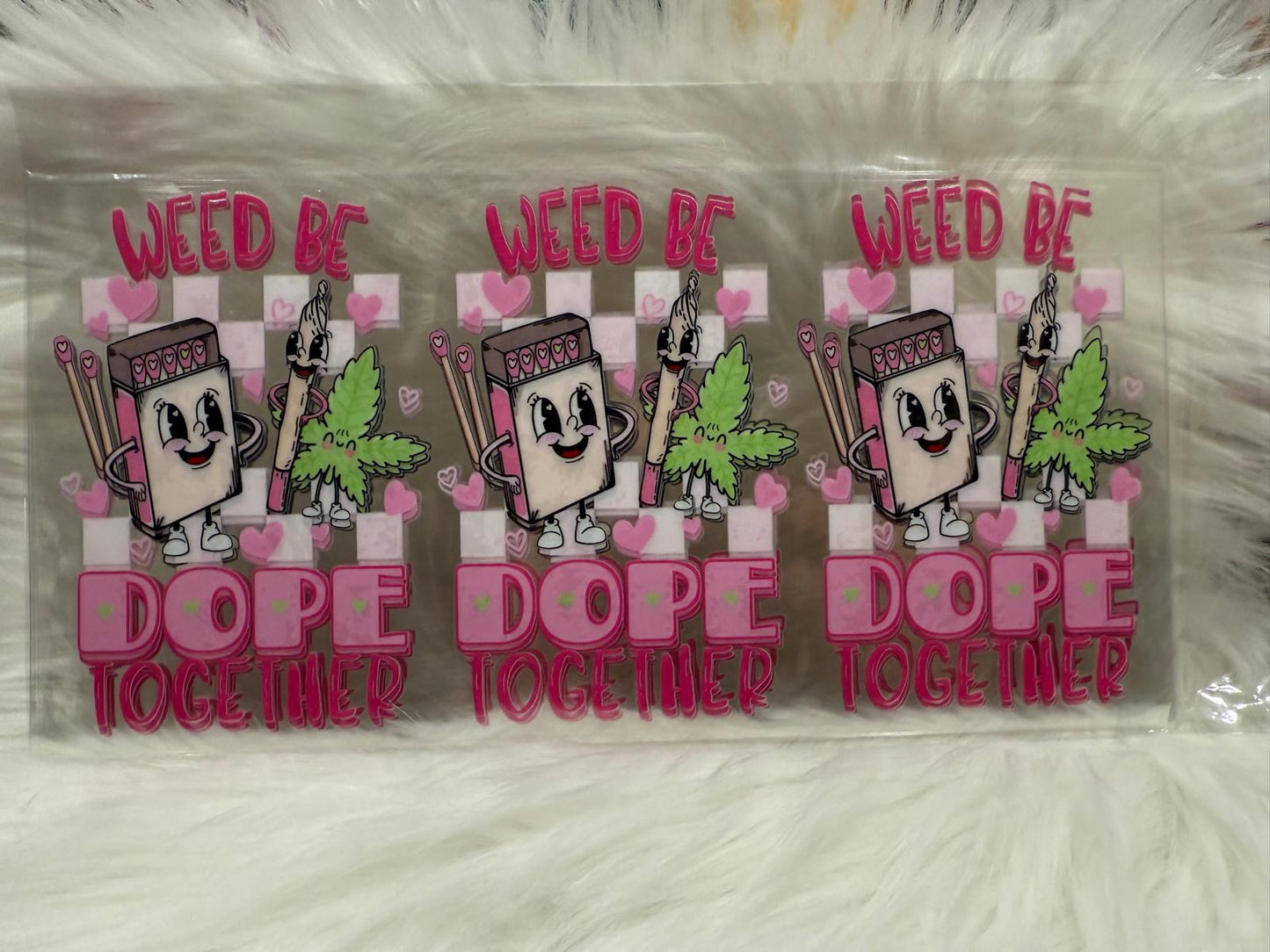 A094 Weed Be Dope Together Wrap