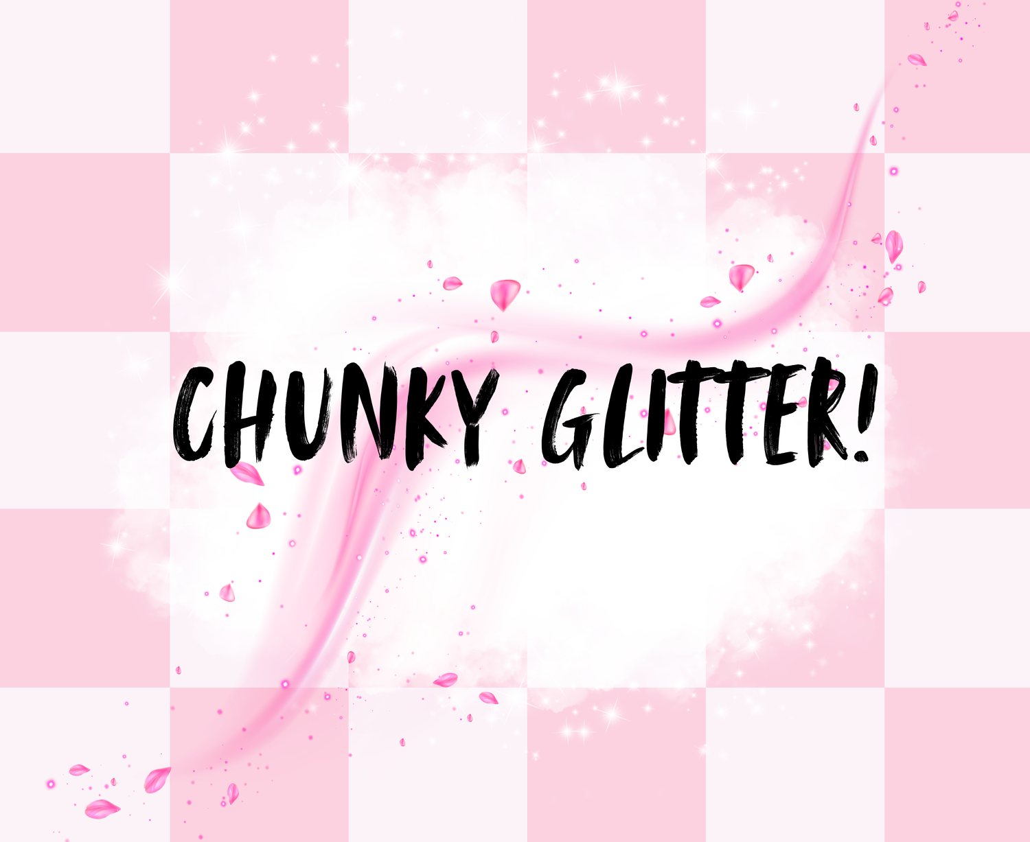 CHUNKY GLITTER
