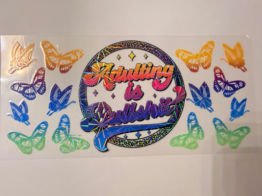 106-HOLOGRAPHIC ADULTING IS BS