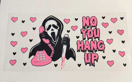 BB32 NO YOU HANG UP