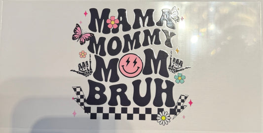 AB86- MAMA MOMMY BRUH