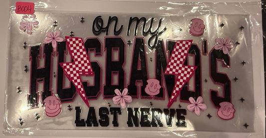 On My Husband's Last Nerve Wrap