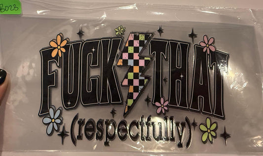 Fuck That Respectfully Wrap