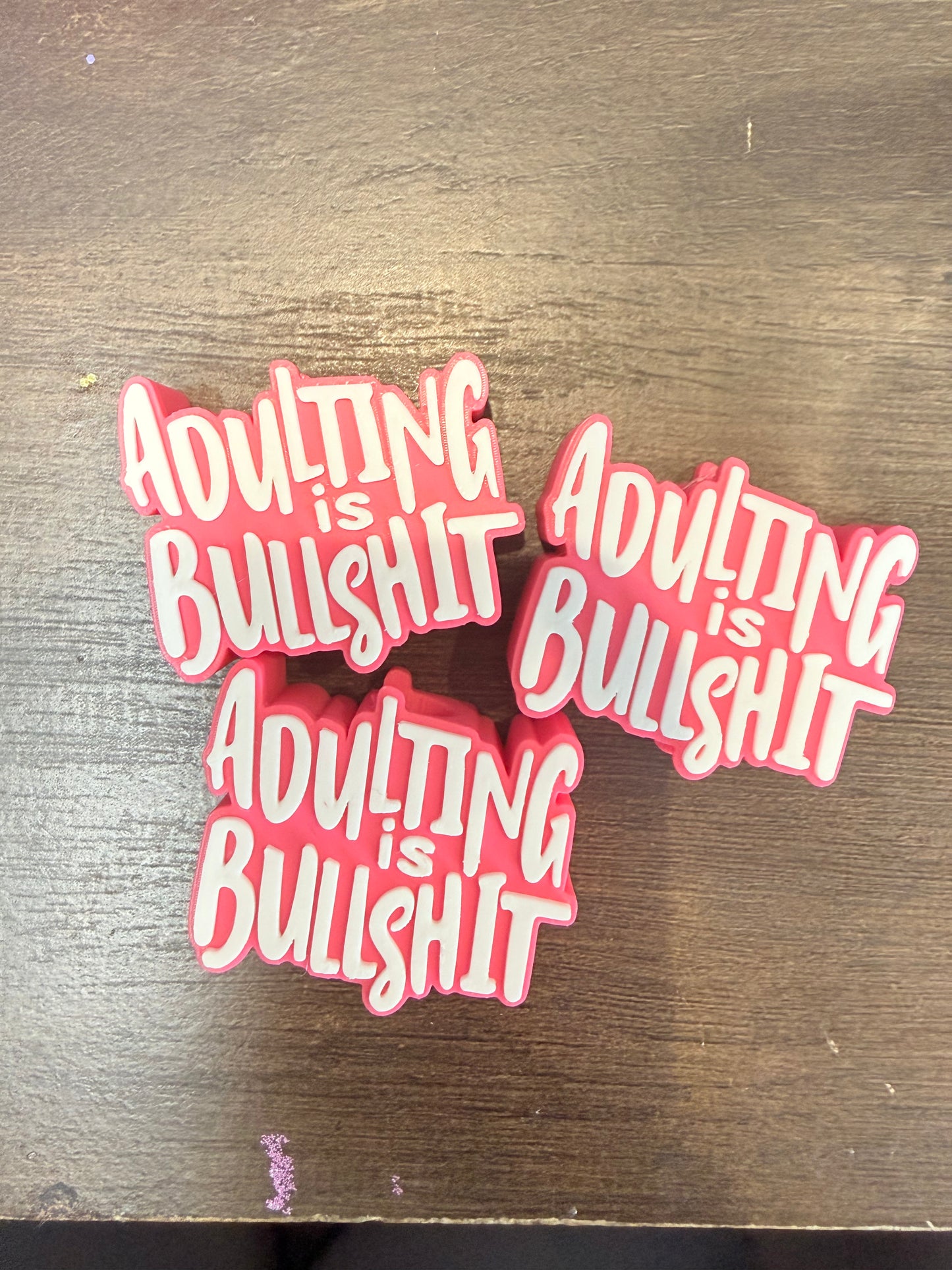 ADULTING IS BS (1 PC)