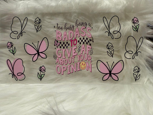 A069 Too Busy Being A Badass Wrap